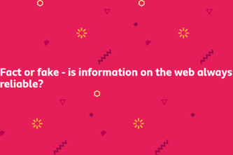 Fact Or Fake Is Information On The Web Always Reliable Thumbnail