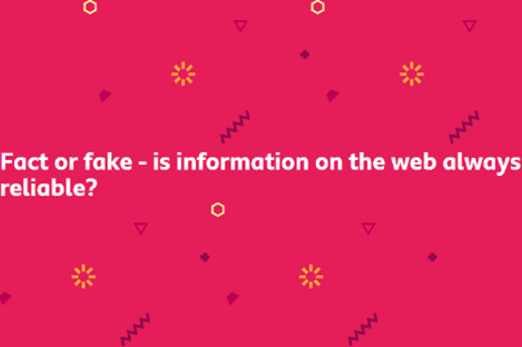 Fact Or Fake Is Information On The Web Always Reliable Thumbnail