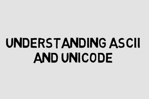 Understanding Ascii And Unicode Thumbnail