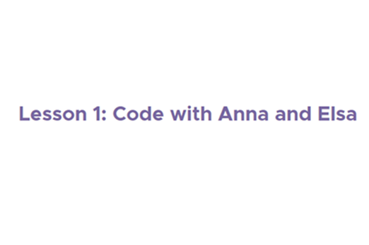 Lesson 1: code with Anna and ElsaImage