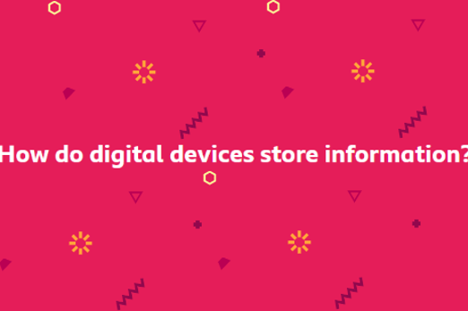 How do digital systems store information?Image
