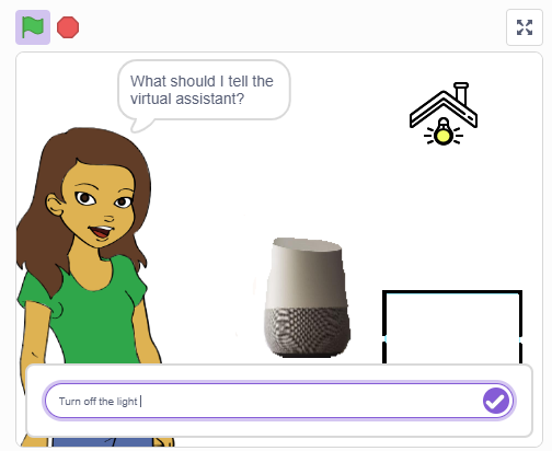 Screenshot of a Scratch program showing a virtual assistant project. A character stands on the left with a speech bubble that says, “What should I tell the virtual assistant?” In the centre is a smart speaker. A light bulb icon appears in the top-right area above a lamp outline. At the bottom, a text input box contains the command “Turn off the light!” with a checkmark button for submitting the instruction.