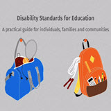 Disability Standards for Education: A practical guide for individuals, families and communities
